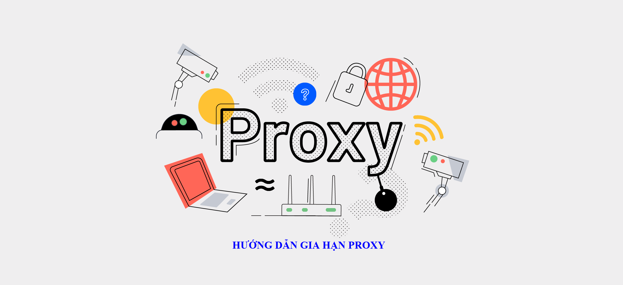 Hướng dẫn gia hạn PROXY tại Proxyviet