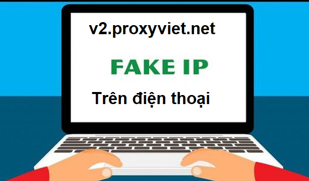 Hướng dẫn cài proxy trên điện thoại